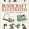 Simon And Schuster Bushcraft Illustrated - A Visual Guide 1 Simon And Schuster Bushcraft Illustrated - A Visual Guide